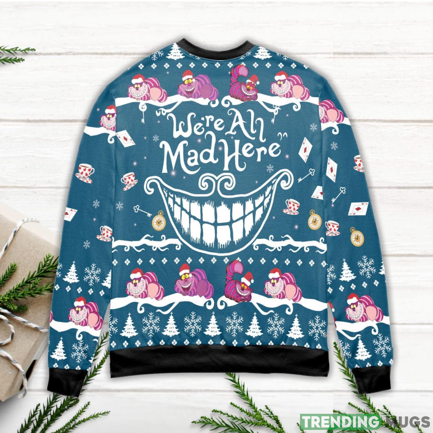 Cheshire Cat We're All Mad Here Ugly Christmas Sweater Sweater Cheshire Cat We're All Mad Here Ugly Christmas Sweater Sweater