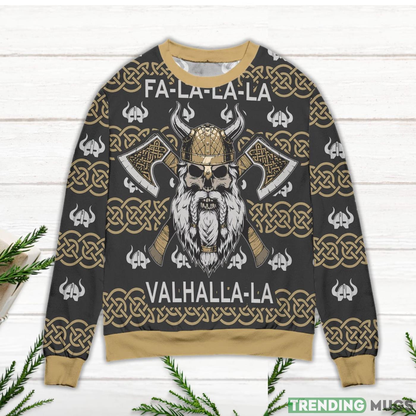 Fa La La La Valhalla La Viking God Ugly Christmas Sweater Sweater Fa La La La Valhalla La Viking God Ugly Christmas Sweater Sweater