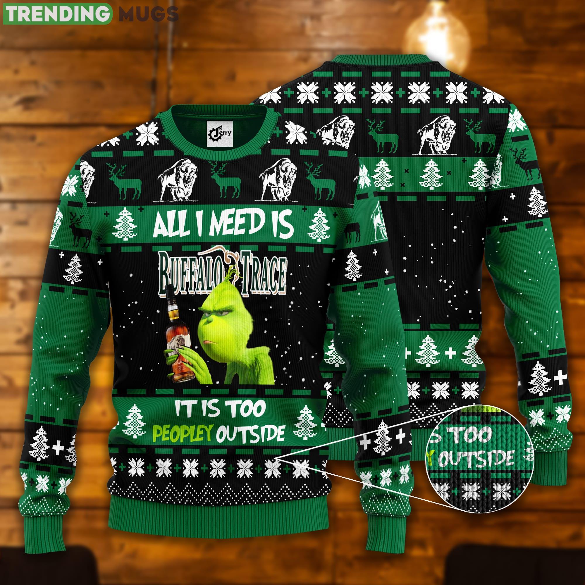 Grinch All I Need Is Buffalo Trace It Is Too Peopley Outside Ugly Christmas Sweater Product Photo 1 Grinch All I Need Is Buffalo Trace It Is Too Peopley Outside Ugly Christmas Sweater Product Photo 1