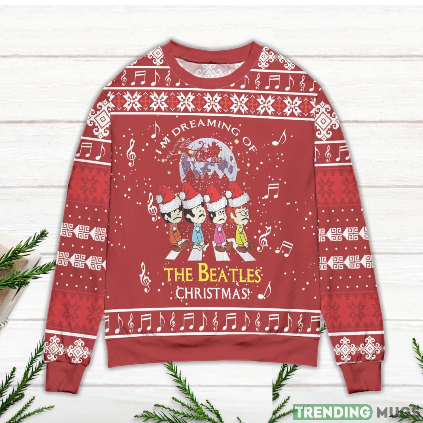 I'm Dreaming Of The Beatles Christmas Ugly Christmas Sweater Sweater I'm Dreaming Of The Beatles Christmas Ugly Christmas Sweater Sweater