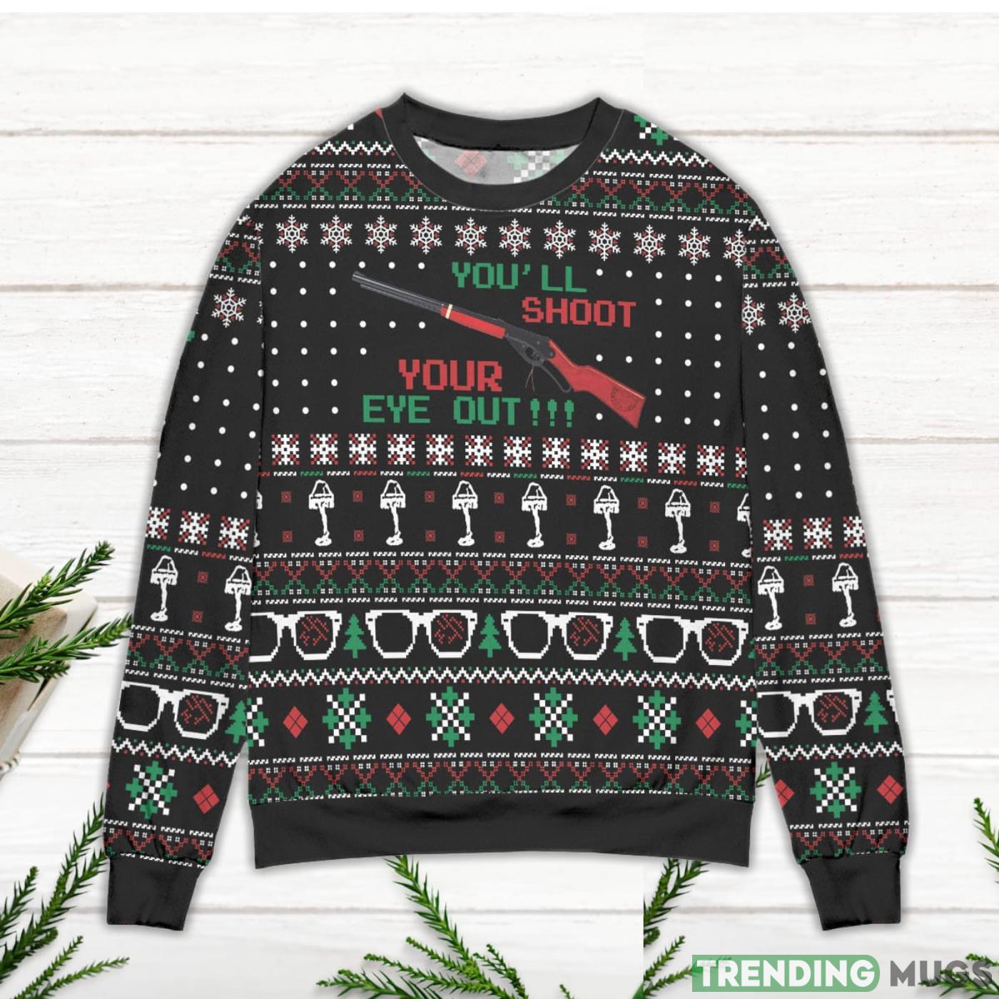 You'll Shoot Your Eye Out! Snowflake Pattern Ugly Christmas Sweater Sweater You'll Shoot Your Eye Out! Snowflake Pattern Ugly Christmas Sweater Sweater