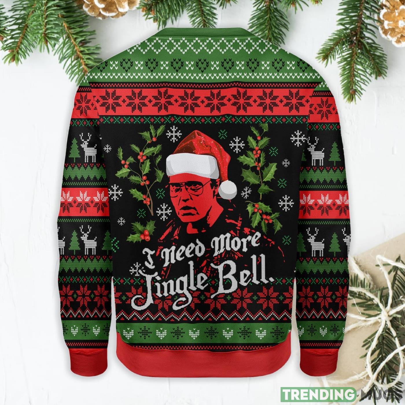 I Need More Jingle Bell Ugly Christmas Sweater Sweater I Need More Jingle Bell Ugly Christmas Sweater Sweater