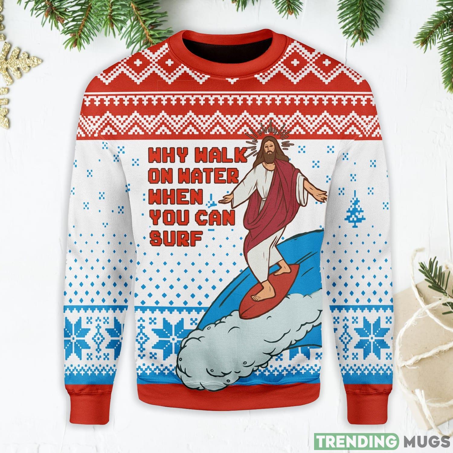 Jesus Surfing Why Walk On Water When You Can Surf Ugly Christmas Sweater Product Photo 1 Jesus Surfing Why Walk On Water When You Can Surf Ugly Christmas Sweater Product Photo 1