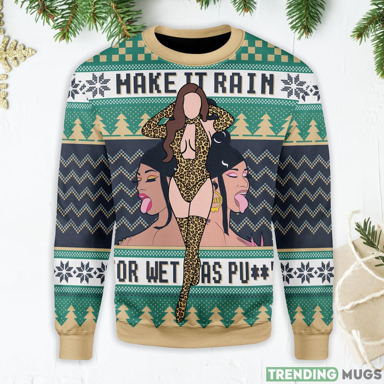 Make It Rain For Wet As Puy Ugly Christmas Sweater Product Photo 1 Make It Rain For Wet As Puy Ugly Christmas Sweater Product Photo 1