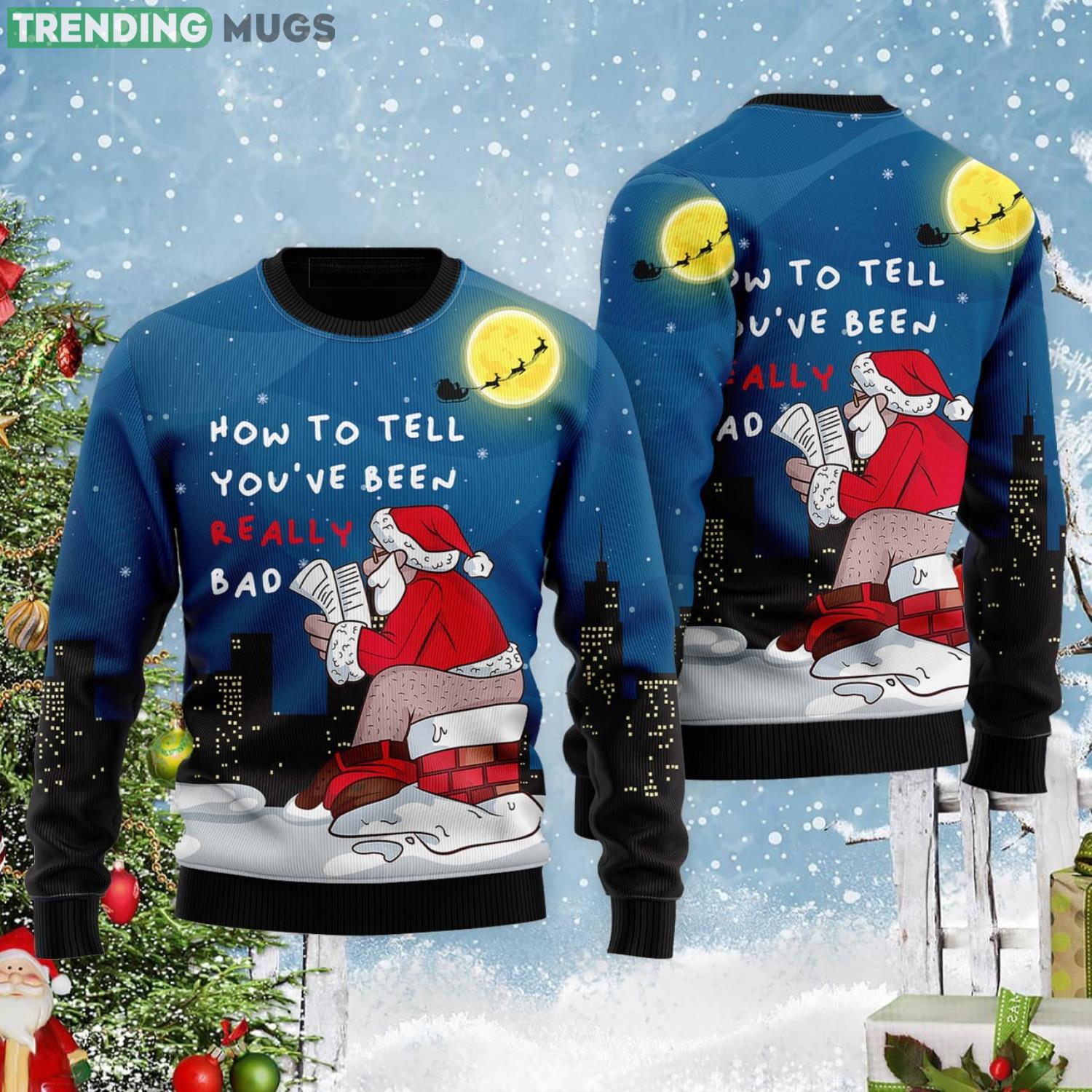 Santa Goes Down How To Tell You've Been Realy Bad Ugly Christmas Sweater 3D Sweater Santa Goes Down How To Tell You've Been Realy Bad Ugly Christmas Sweater 3D Sweater