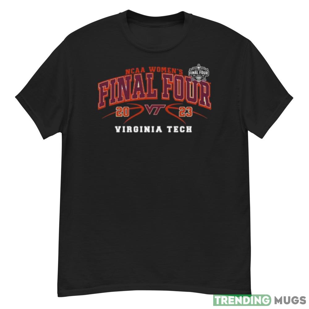 2023 NCAA Womens Basketball Final Four Virginia Tech Shirt Dark Shirt 2023 NCAA Womens Basketball Final Four Virginia Tech Shirt Dark Shirt