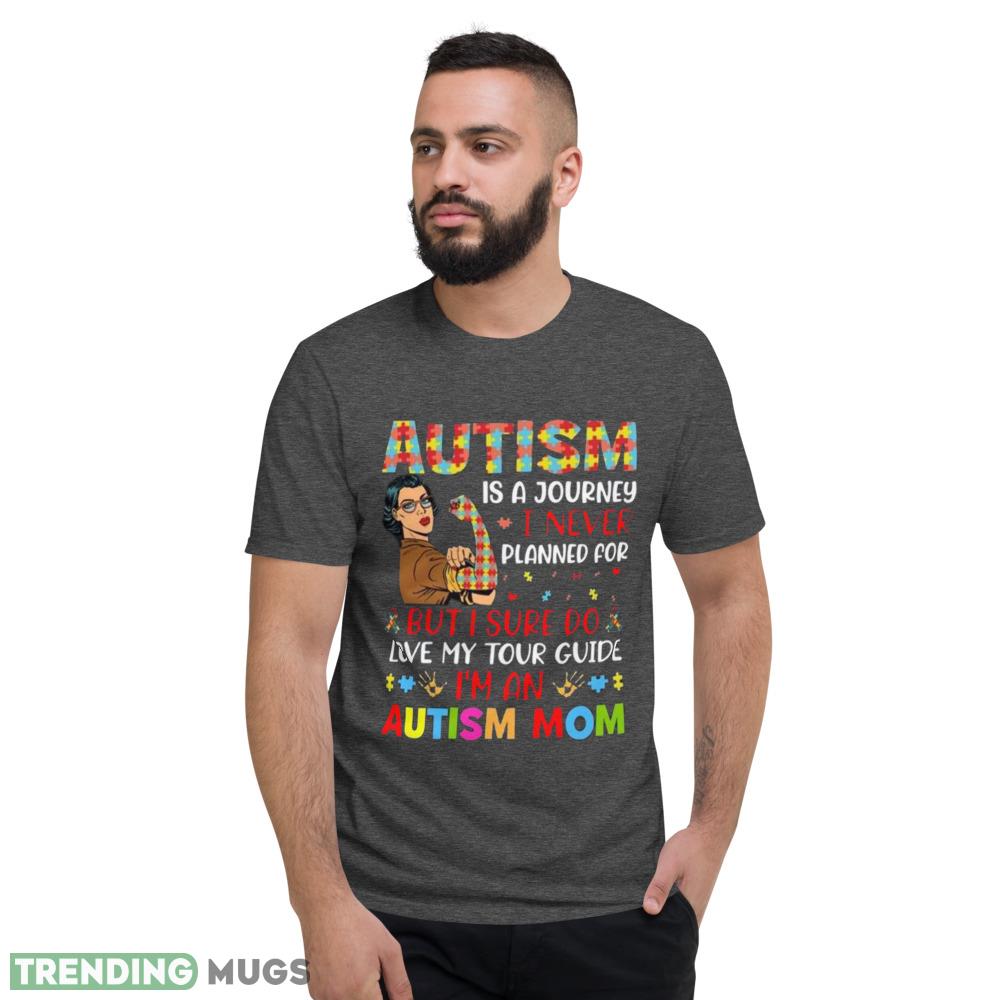 Autism Mom shirt autism is a journey planned for but I sure do love my tour guide t shhirt Dark Shirt Autism Mom shirt autism is a journey planned for but I sure do love my tour guide t shhirt Dark Shirt