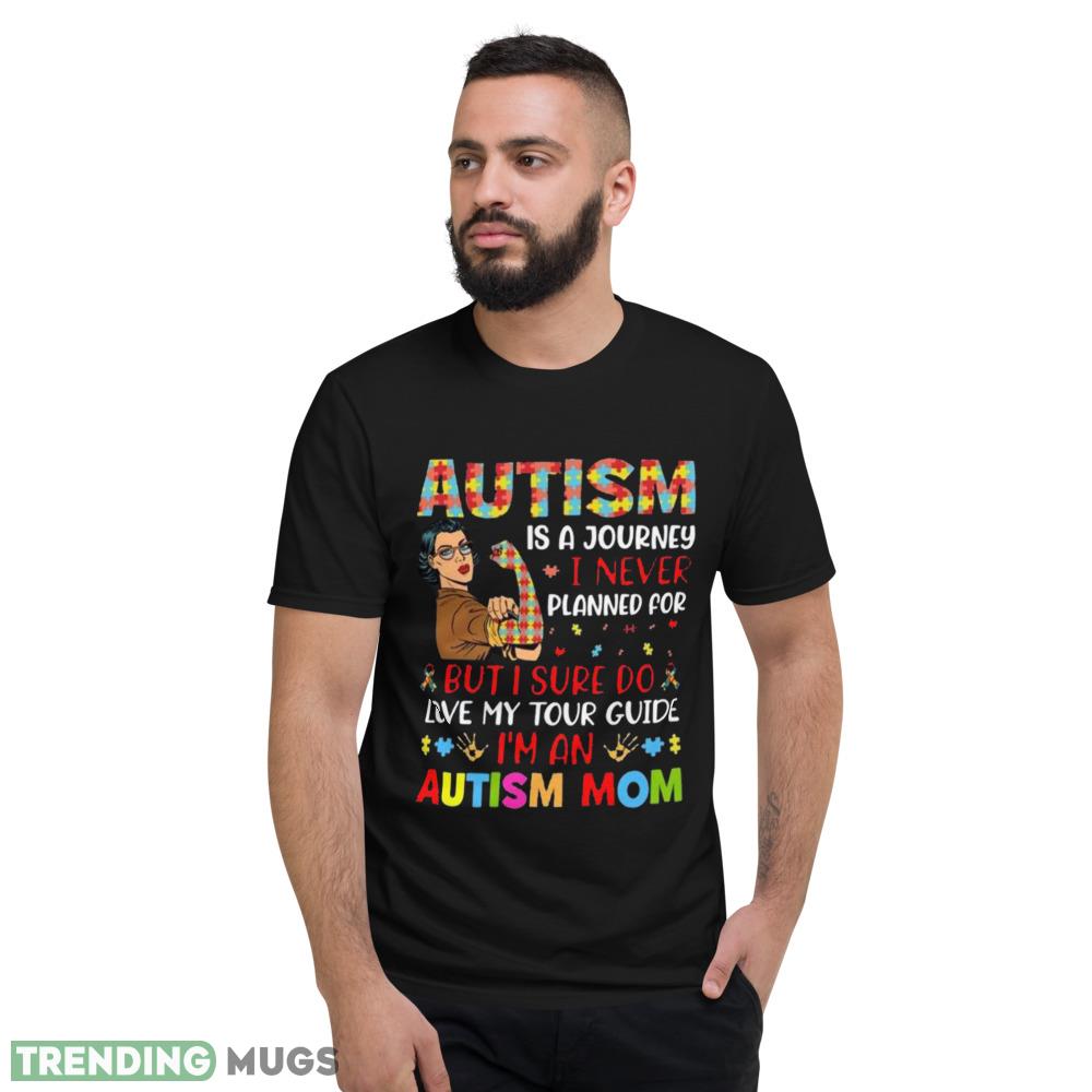 Autism Mom shirt autism is a journey planned for but I sure do love my tour guide t shhirt Dark Shirt Autism Mom shirt autism is a journey planned for but I sure do love my tour guide t shhirt Dark Shirt