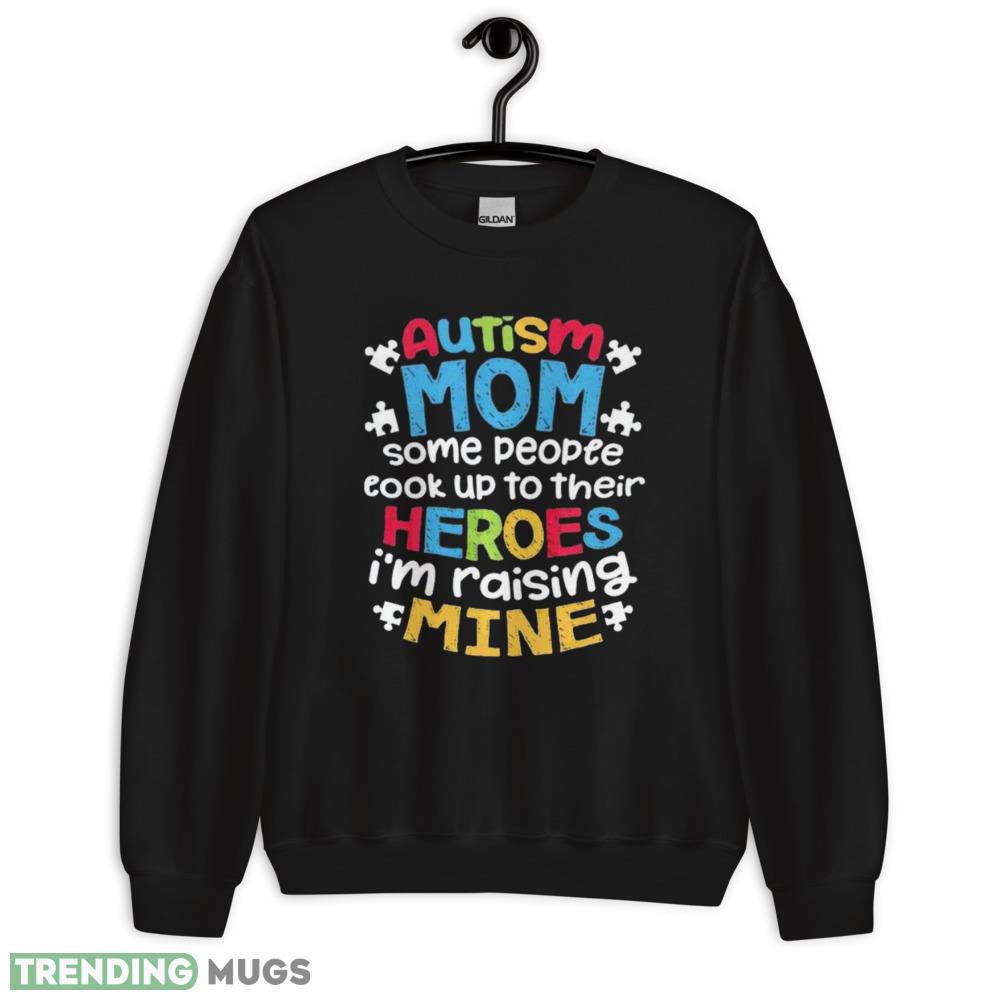Autism Mom T Shirt some people cook up to their heroes I'm raising mine shirt Dark Shirt Autism Mom T Shirt some people cook up to their heroes I'm raising mine shirt Dark Shirt