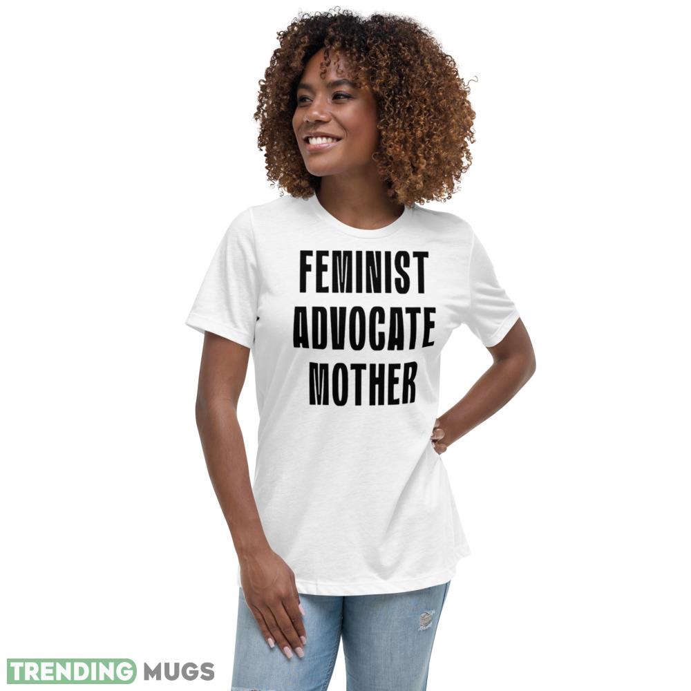 Feminist advocate mother shirt Light Shirt Feminist advocate mother shirt Light Shirt