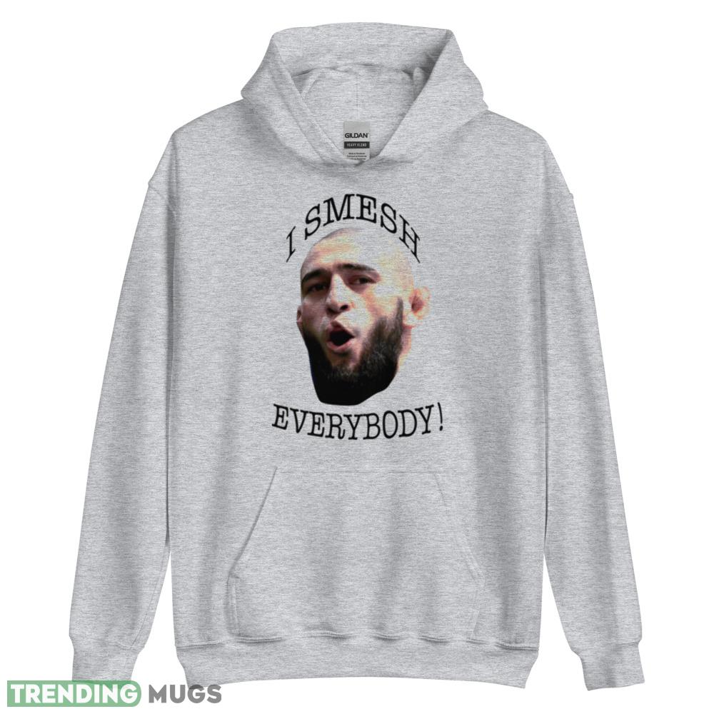 Fkhamzat Chimaev I Smesh Everybody humorous Ufc Fighter shirt Light Shirt Fkhamzat Chimaev I Smesh Everybody humorous Ufc Fighter shirt Light Shirt