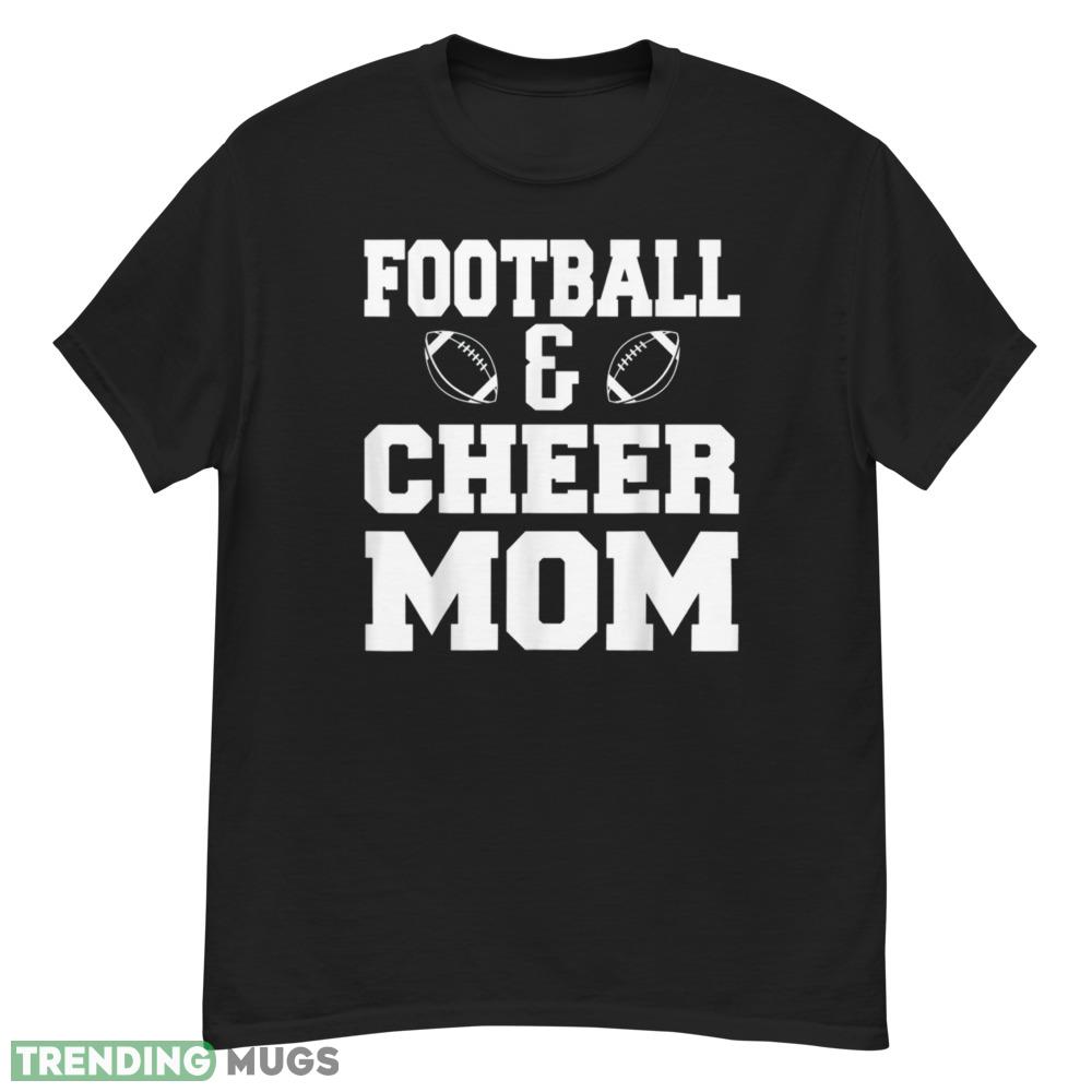 Football And Cheer Mom Football Cheer Mom T Shirt Dark Shirt Football And Cheer Mom Football Cheer Mom T Shirt Dark Shirt