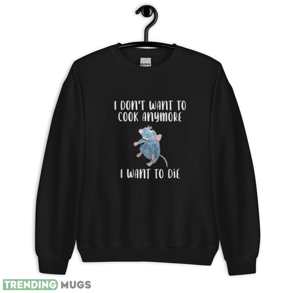 Funny I Don't Want To Cook Anymore I Want To Die Funny Saying Essential T Shirt Dark Shirt Funny I Don't Want To Cook Anymore I Want To Die Funny Saying Essential T Shirt Dark Shirt