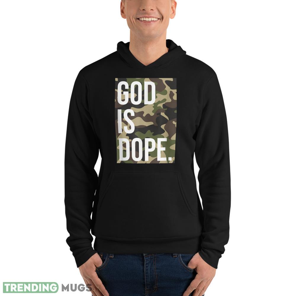 God Is Dope In Camouflage T Shirt Dark Shirt God Is Dope In Camouflage T Shirt Dark Shirt