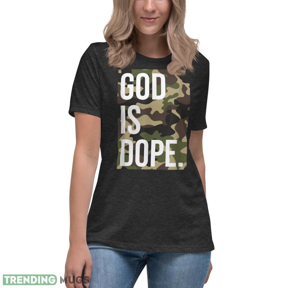 God Is Dope In Camouflage T Shirt Dark Shirt God Is Dope In Camouflage T Shirt Dark Shirt