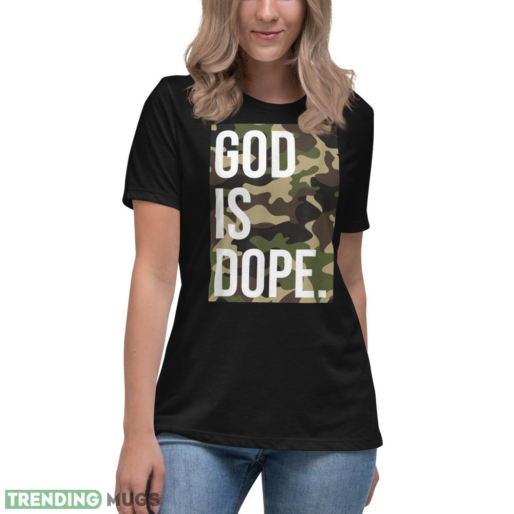 God Is Dope In Camouflage T Shirt Dark Shirt God Is Dope In Camouflage T Shirt Dark Shirt