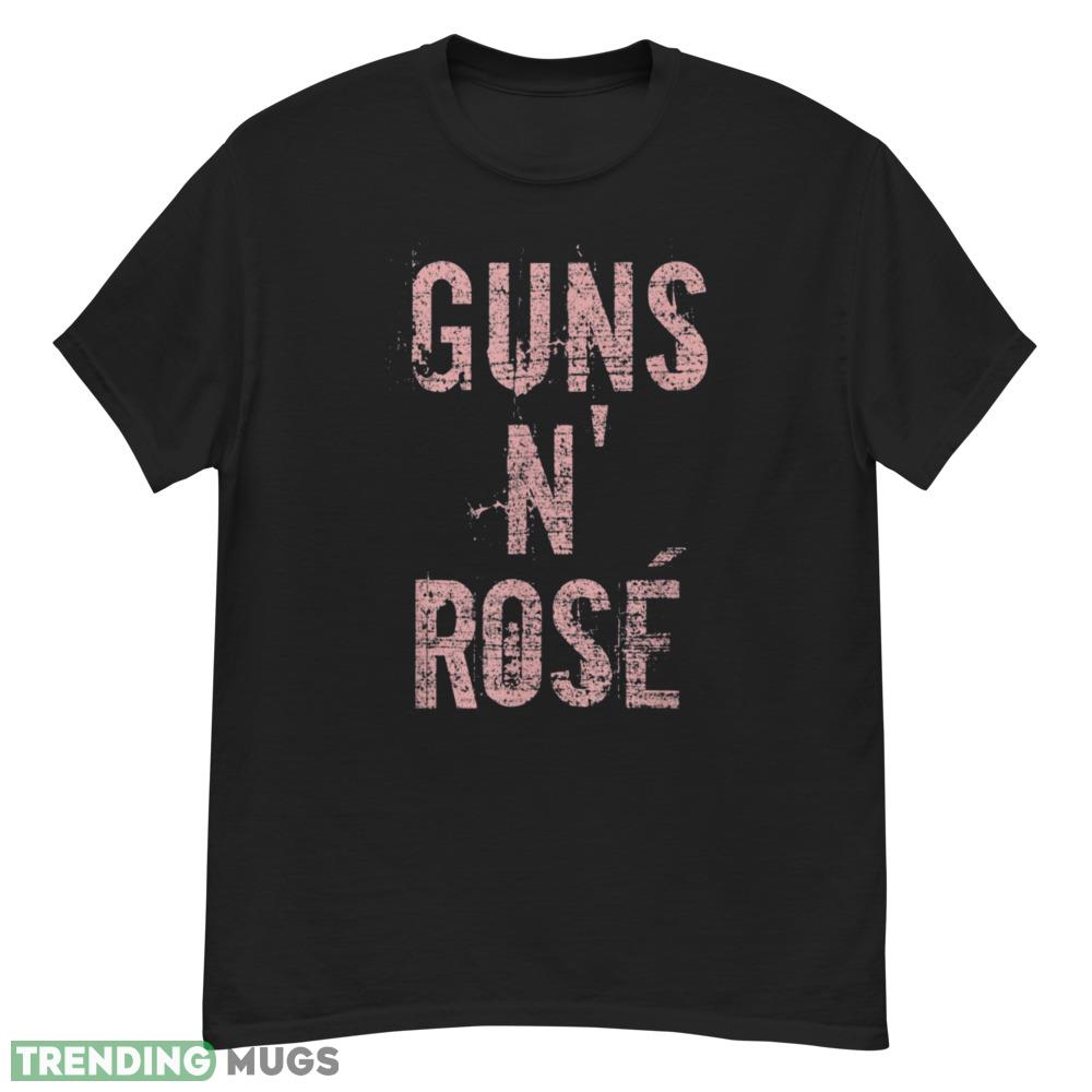 Guns N' Rose' funny Wine Drinker Statement T Shirt Dark Shirt Guns N' Rose' funny Wine Drinker Statement T Shirt Dark Shirt