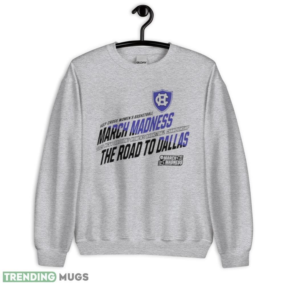 Holy Cross Womens Basketball March Madness 2023 NCAA Division I Womens Basketball Championship T shirt Light Shirt Holy Cross Womens Basketball March Madness 2023 NCAA Division I Womens Basketball Championship T shirt Light Shirt