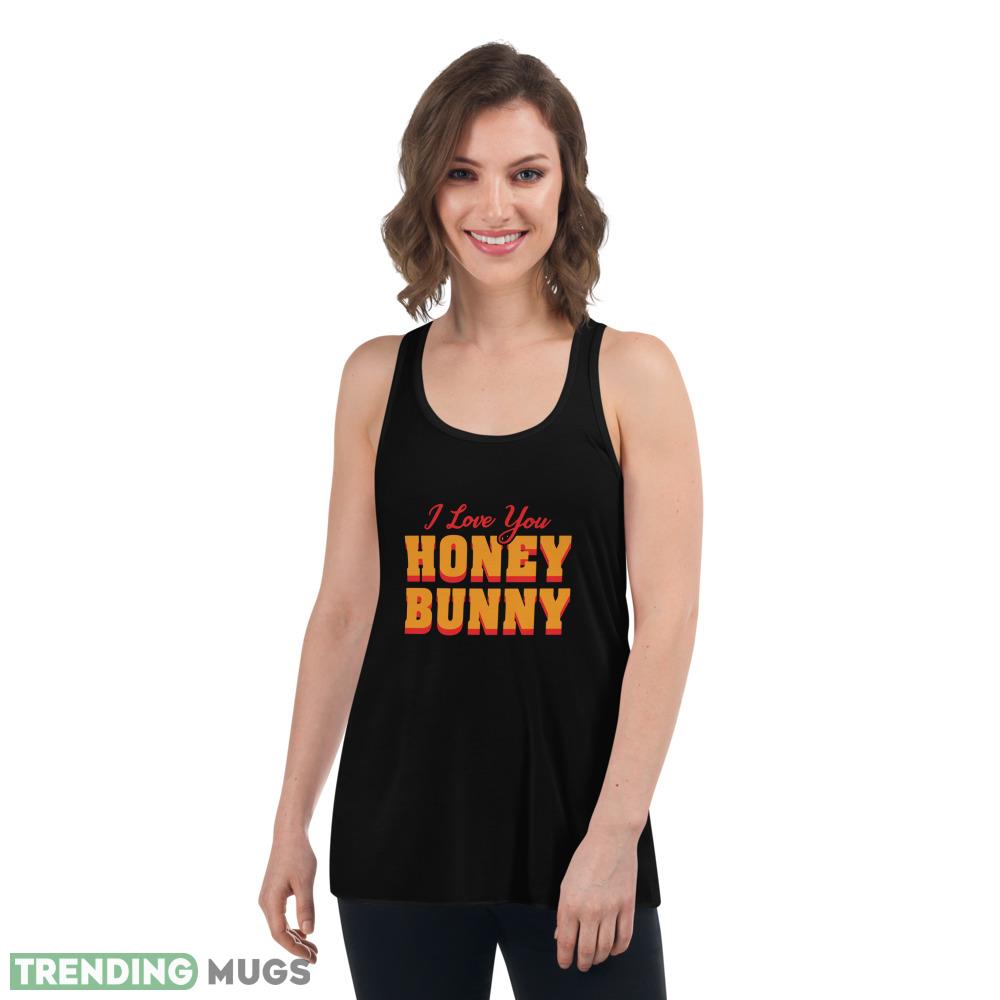 Honey Bunny T Shirt I love you honney bunny shirt Dark Shirt Honey Bunny T Shirt I love you honney bunny shirt Dark Shirt