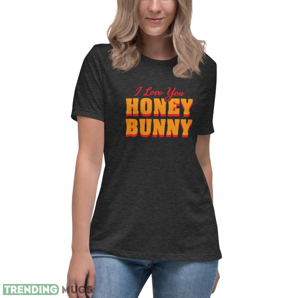 Honey Bunny T Shirt I love you honney bunny shirt Dark Shirt Honey Bunny T Shirt I love you honney bunny shirt Dark Shirt