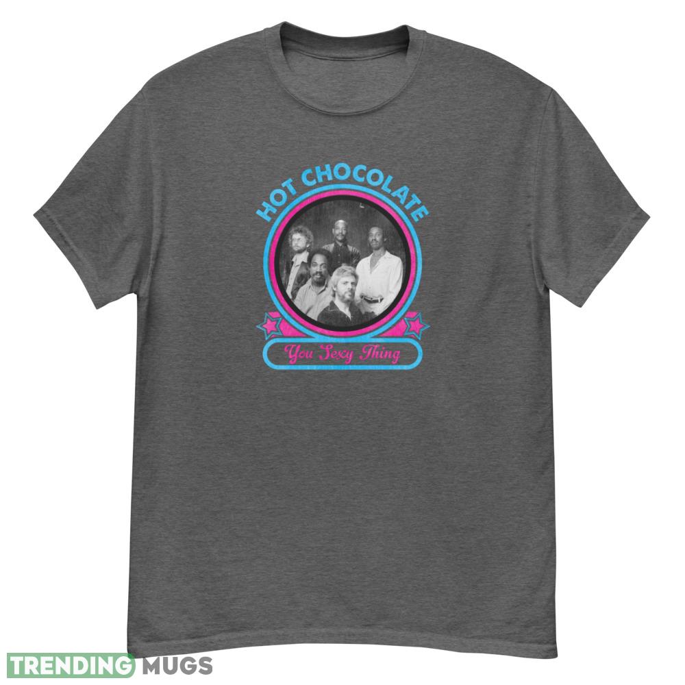 Hot Chocolate You Sexy Thing retro T Shirt - G500 Men’s Classic T-Shirt-1 Hot Chocolate You Sexy Thing retro T Shirt - G500 Men’s Classic T-Shirt-1