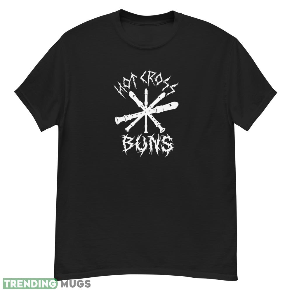 Hot Cross Buns Funny Heavy Metal Style Recorder Music Songs shirt Dark Shirt Hot Cross Buns Funny Heavy Metal Style Recorder Music Songs shirt Dark Shirt