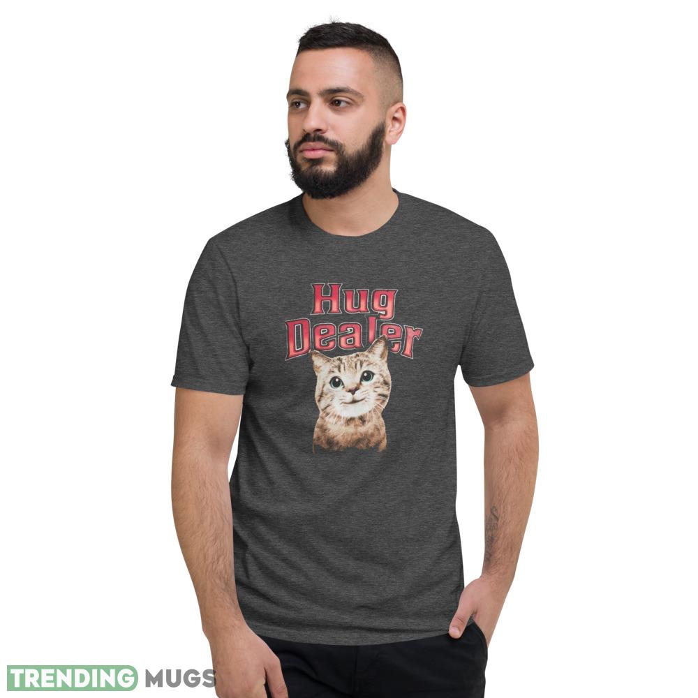 HUG DEALER CAT UNISEX T Shirt Dark Shirt HUG DEALER CAT UNISEX T Shirt Dark Shirt