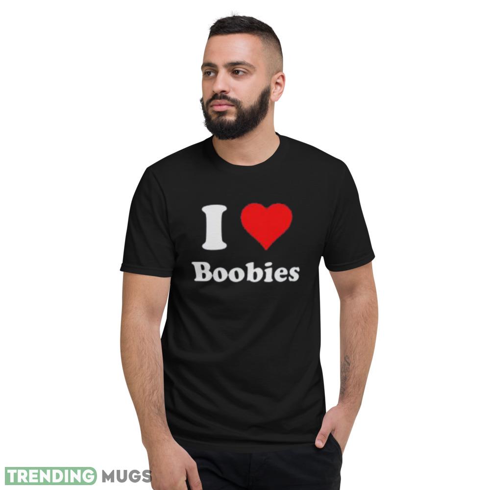 I Love Boobies T shirt I Heart Boobies shirt Dark Shirt I Love Boobies T shirt I Heart Boobies shirt Dark Shirt