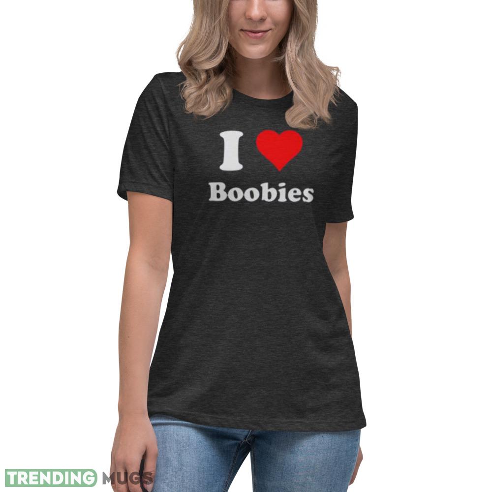 I Love Boobies T shirt I Heart Boobies shirt Dark Shirt I Love Boobies T shirt I Heart Boobies shirt Dark Shirt