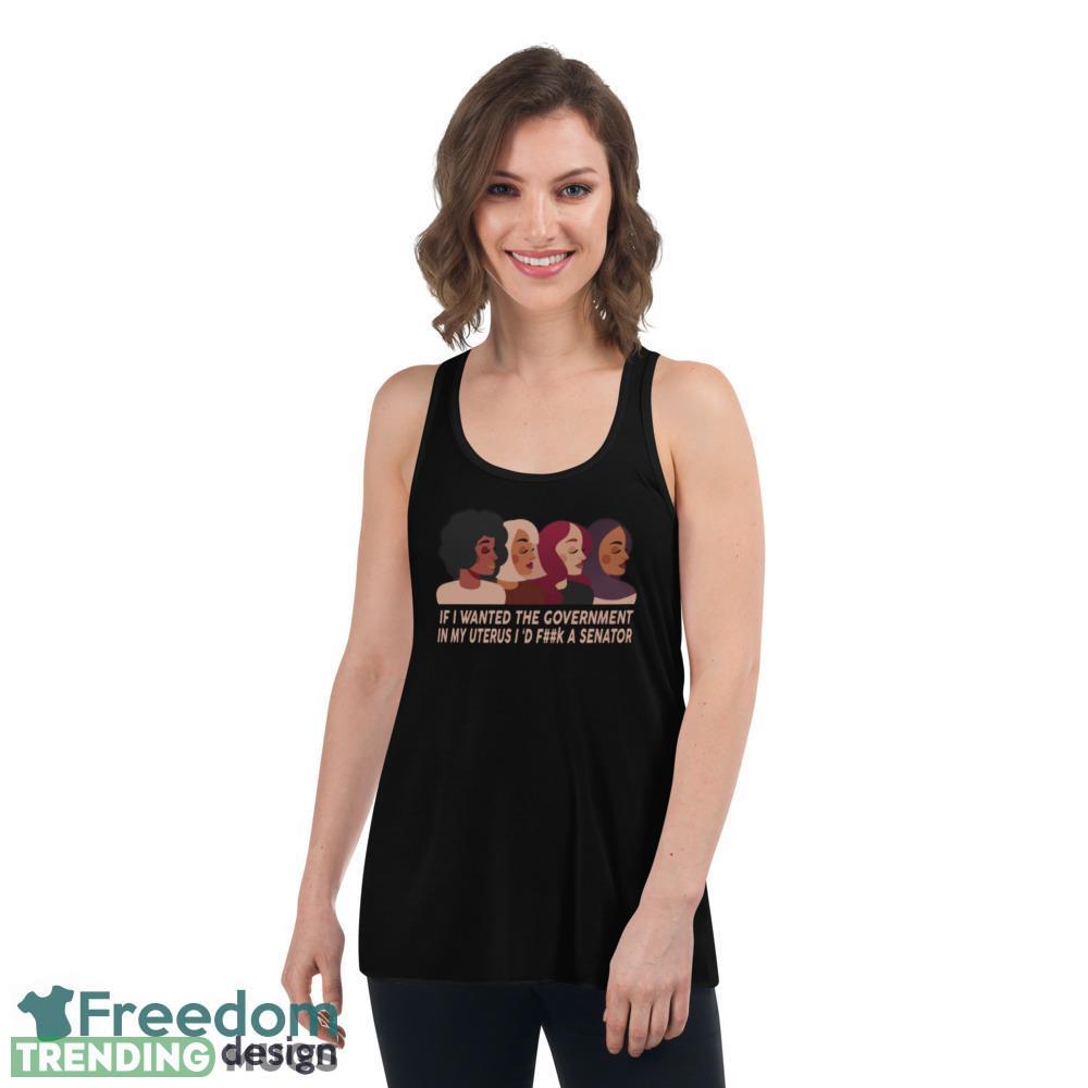 If I Wanted The Government In My Uterus Women Protect women shirt Dark Shirt If I Wanted The Government In My Uterus Women Protect women shirt Dark Shirt