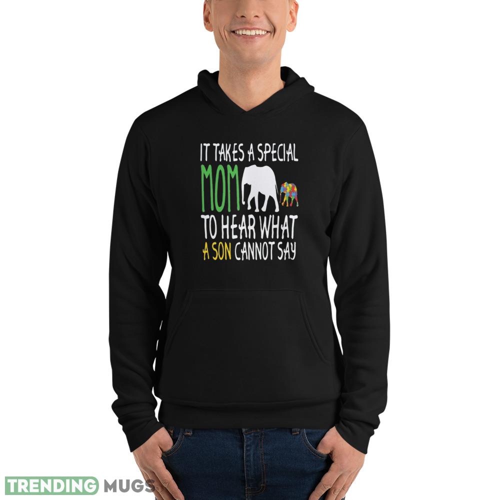 It takes a special Mom to her what a son cannot say shirt Dark Shirt It takes a special Mom to her what a son cannot say shirt Dark Shirt