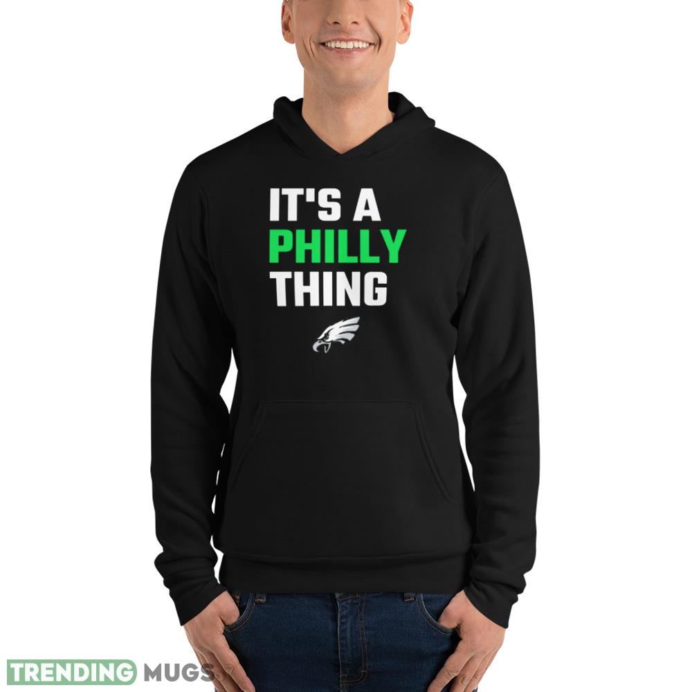 It's a Philly thing shirt It's a philly thing unisex sweatshirt Dark Shirt It's a Philly thing shirt It's a philly thing unisex sweatshirt Dark Shirt