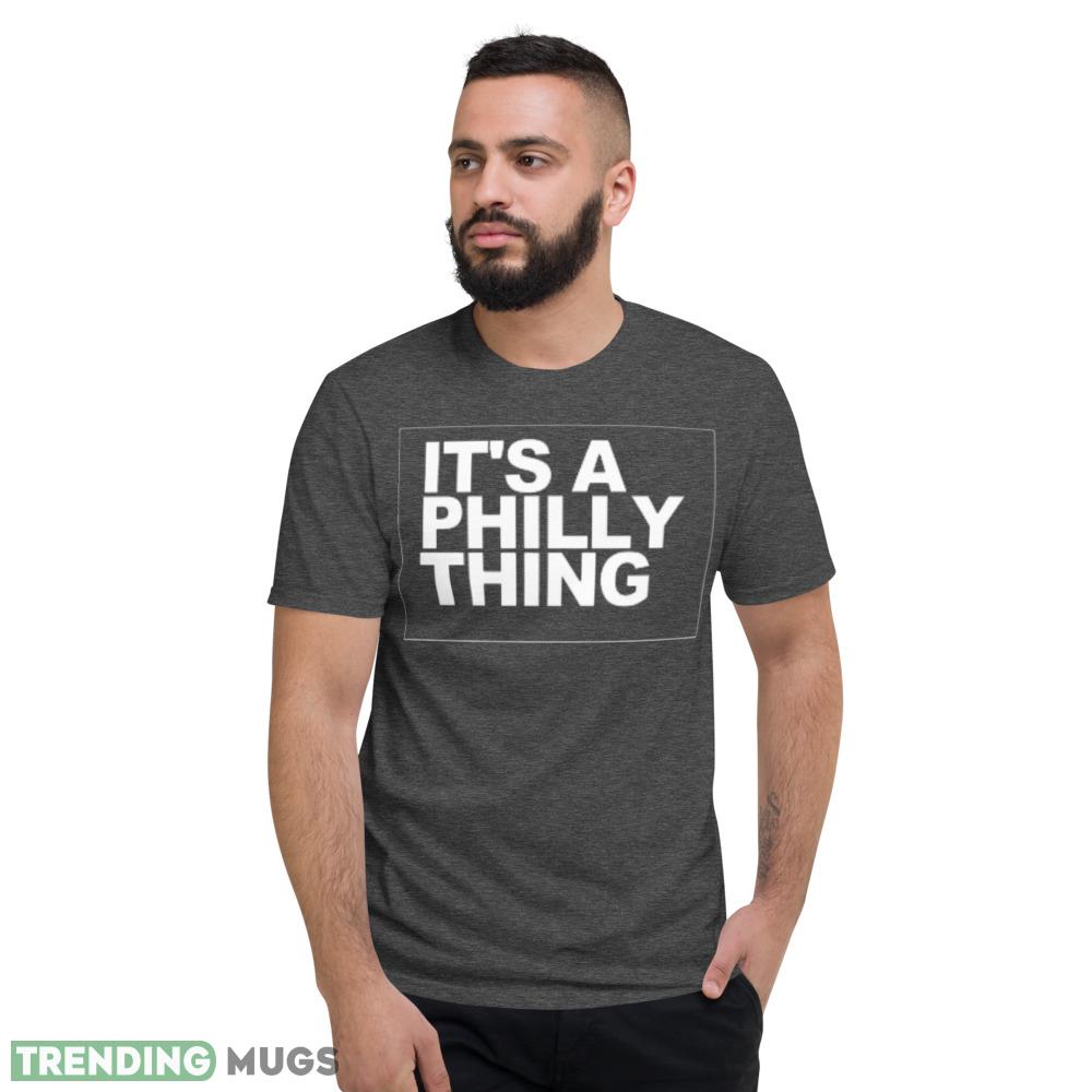 It's a Philly Thing T Shirt music shirt Dark Shirt It's a Philly Thing T Shirt music shirt Dark Shirt