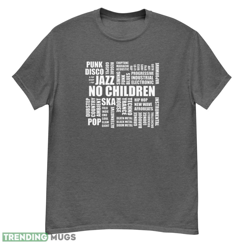 Jazz No Children T Shirt punk disco pop ska shirt - G500 Men’s Classic T-Shirt-1 Jazz No Children T Shirt punk disco pop ska shirt - G500 Men’s Classic T-Shirt-1