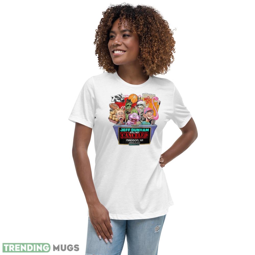 Jeff Dunham Madison WI 2023 Still Not Canceled unisex shirt Light Shirt Jeff Dunham Madison WI 2023 Still Not Canceled unisex shirt Light Shirt