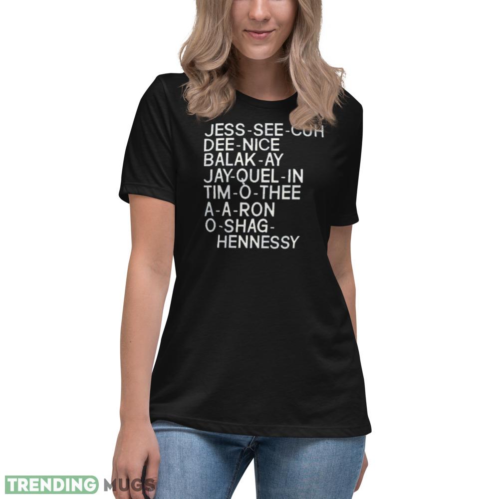 Jess see cuh dee nice balak ay jay quel in tim o thee a a ron o shag hennessy shirt Dark Shirt Jess see cuh dee nice balak ay jay quel in tim o thee a a ron o shag hennessy shirt Dark Shirt