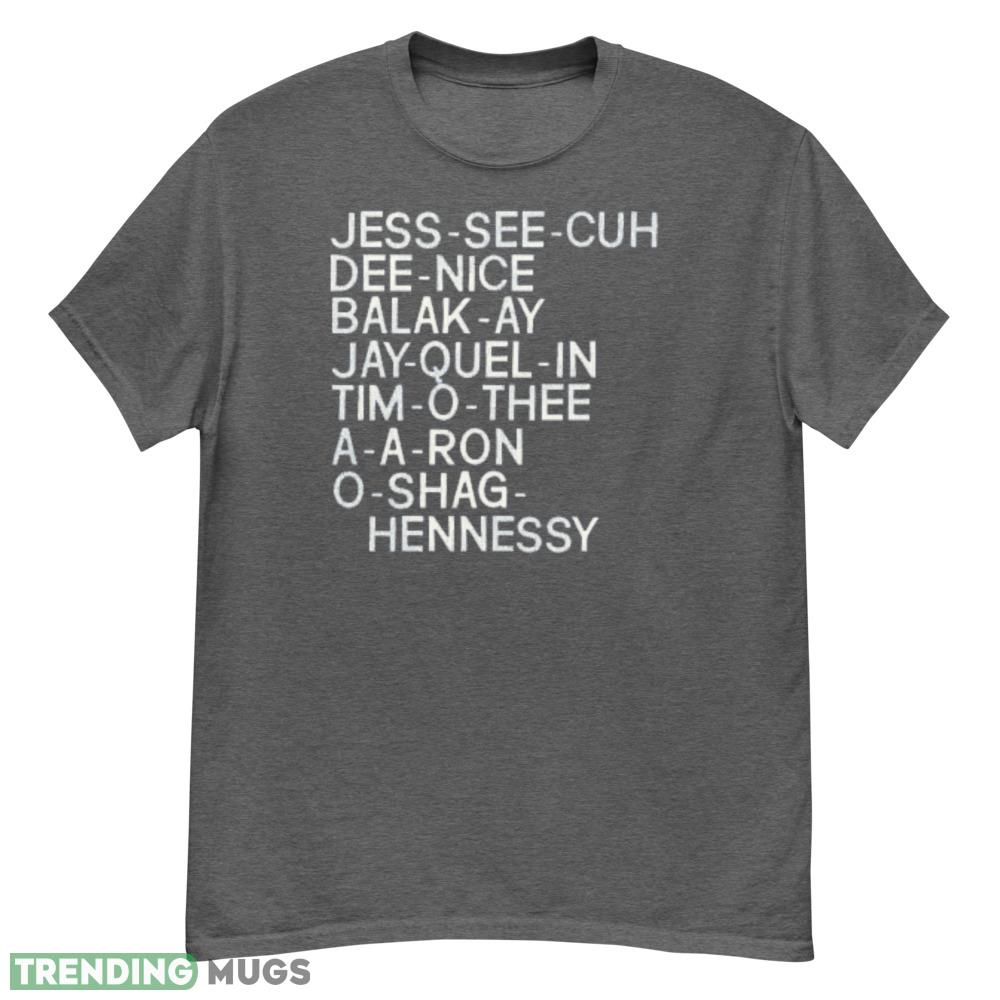 Jess see cuh dee nice balak ay jay quel in tim o thee a a ron o shag hennessy shirt - G500 Men’s Classic T-Shirt-1 Jess see cuh dee nice balak ay jay quel in tim o thee a a ron o shag hennessy shirt - G500 Men’s Classic T-Shirt-1