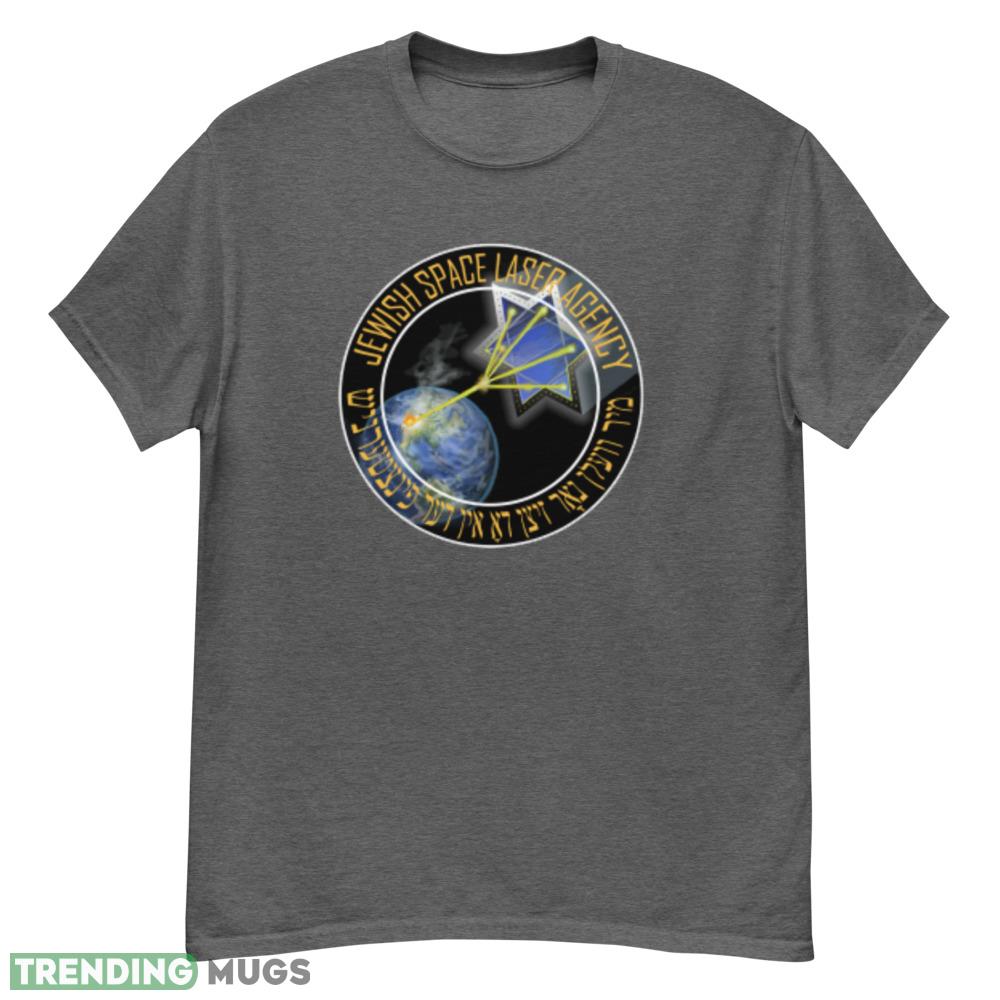 Jewish Space Laser Agency T Shirt Jewish Space Laser Agency shirt - G500 Men’s Classic T-Shirt-1 Jewish Space Laser Agency T Shirt Jewish Space Laser Agency shirt - G500 Men’s Classic T-Shirt-1