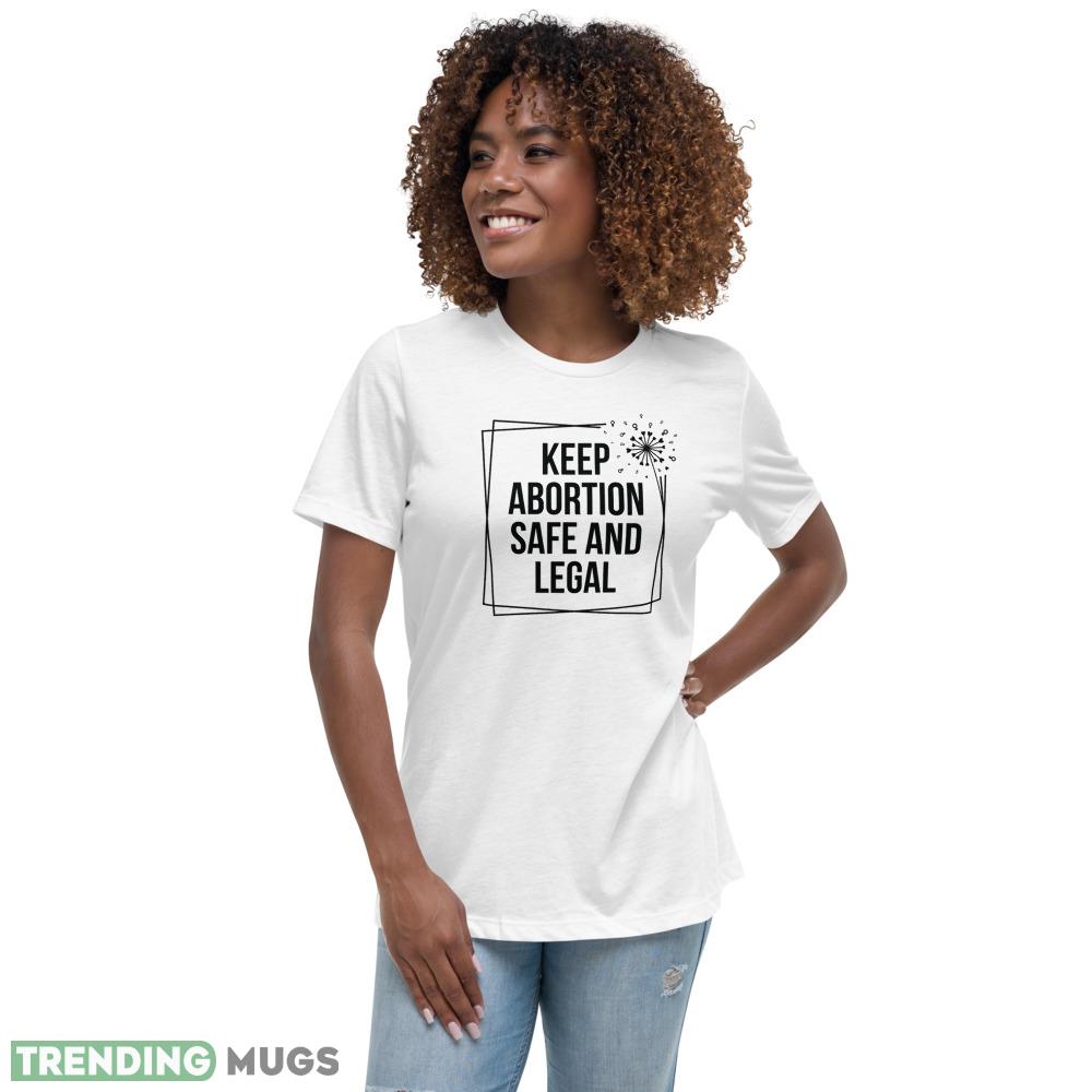 Keep Abortion Safe and Legal unisex shirt Light Shirt Keep Abortion Safe and Legal unisex shirt Light Shirt