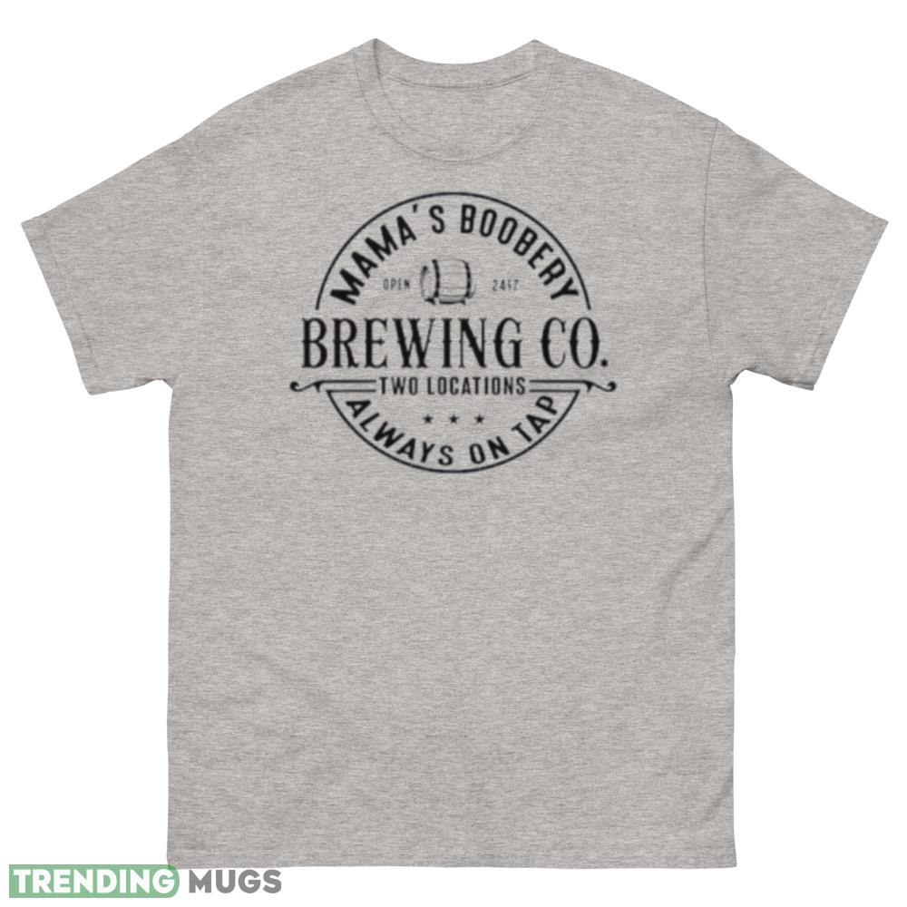 Mamas boobery nursing alway on tap brewing co black shirt - 500 Men’s Classic Tee Gildan Mamas boobery nursing alway on tap brewing co black shirt - 500 Men’s Classic Tee Gildan