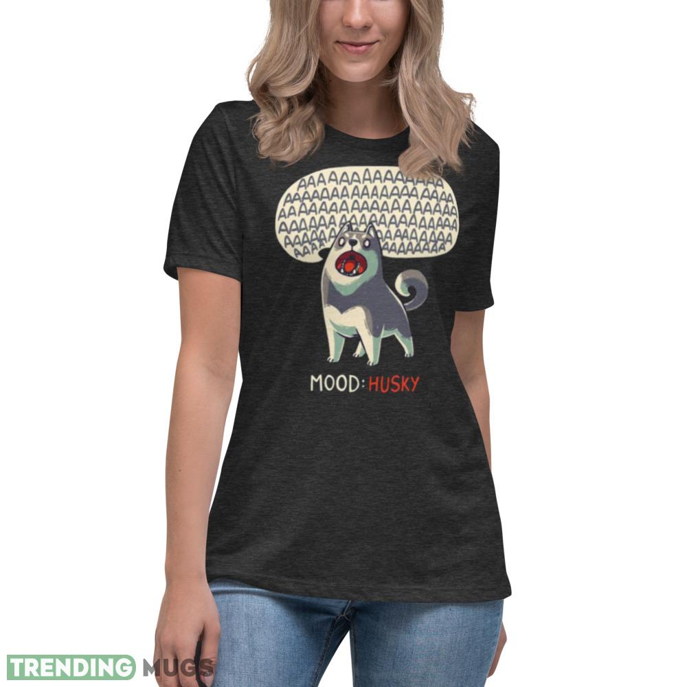 Mood Husky Funny Dog Howling Siberian shirt 1 Dark Shirt Mood Husky Funny Dog Howling Siberian shirt 1 Dark Shirt