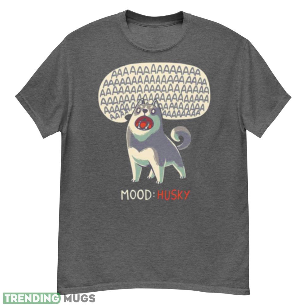 Mood Husky Funny Dog Howling Siberian shirt 1 - G500 Men’s Classic T-Shirt-1 Mood Husky Funny Dog Howling Siberian shirt 1 - G500 Men’s Classic T-Shirt-1