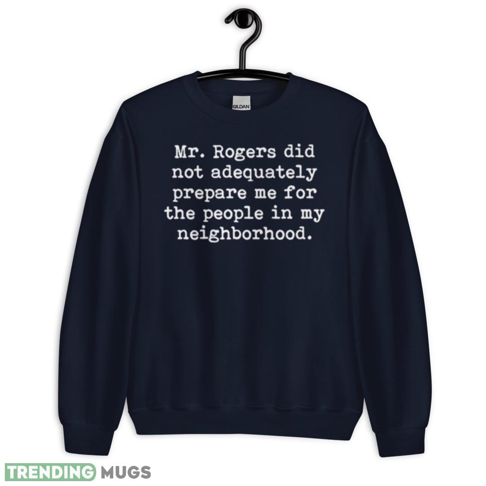 Mr Rogers Neighborhood Quote white letter shirt Dark Shirt Mr Rogers Neighborhood Quote white letter shirt Dark Shirt