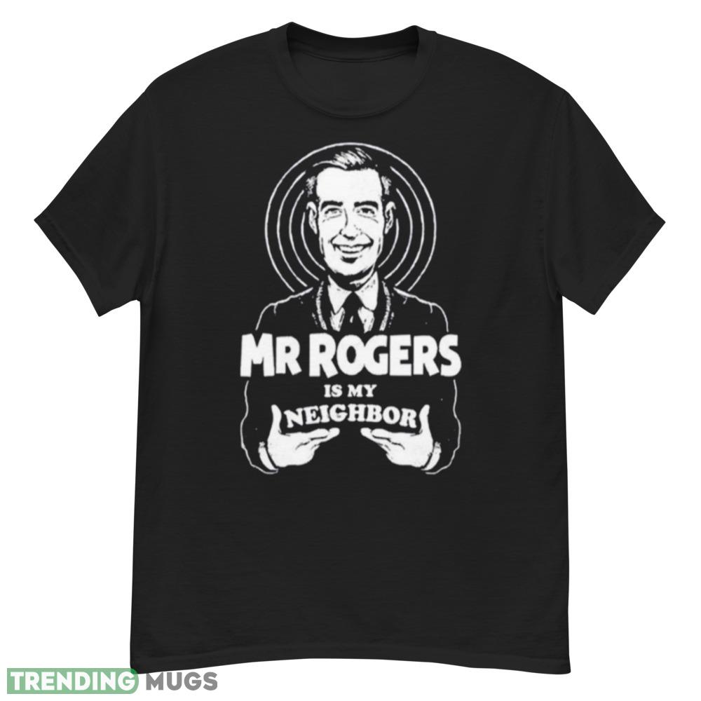 My Neighbor Mister Rogers Neighborhood funny shirt Dark Shirt My Neighbor Mister Rogers Neighborhood funny shirt Dark Shirt