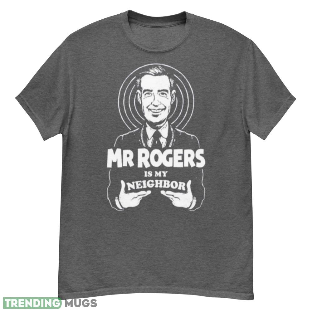 My Neighbor Mister Rogers Neighborhood funny shirt - G500 Men’s Classic T-Shirt-1 My Neighbor Mister Rogers Neighborhood funny shirt - G500 Men’s Classic T-Shirt-1