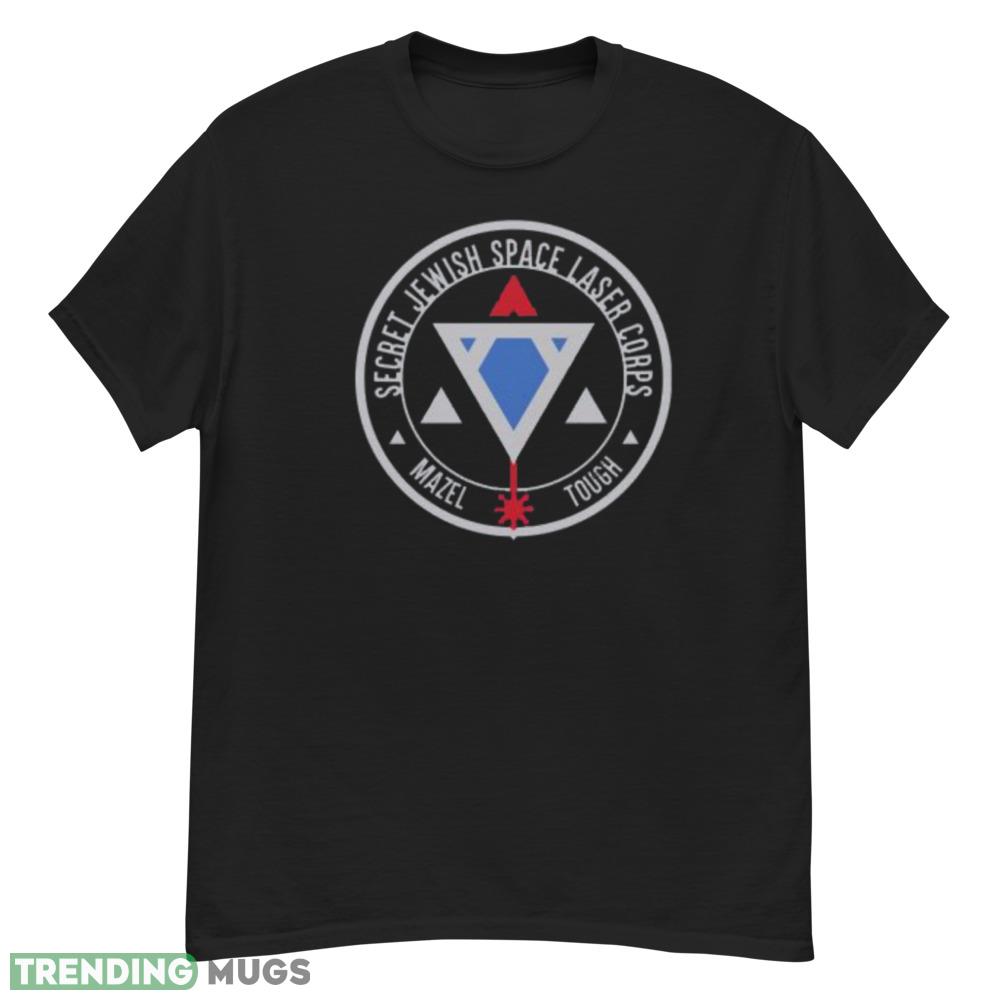 NEW LIMITED Secret Jewish Space Laser Corps Mazel Tov Funny Prank T Shirt Dark Shirt NEW LIMITED Secret Jewish Space Laser Corps Mazel Tov Funny Prank T Shirt Dark Shirt