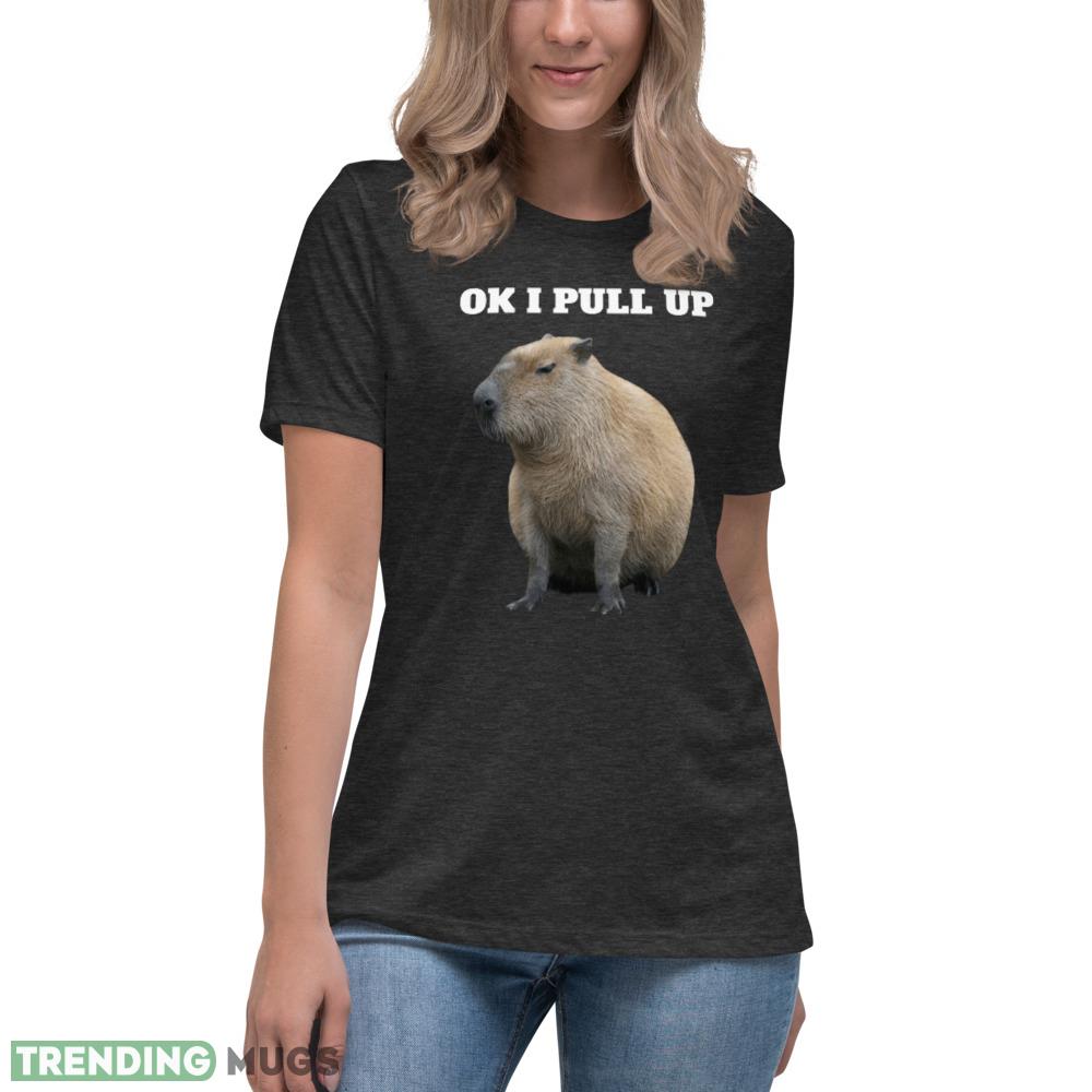Ok I Pull Up Capybara T Shirt Dark Shirt Ok I Pull Up Capybara T Shirt Dark Shirt