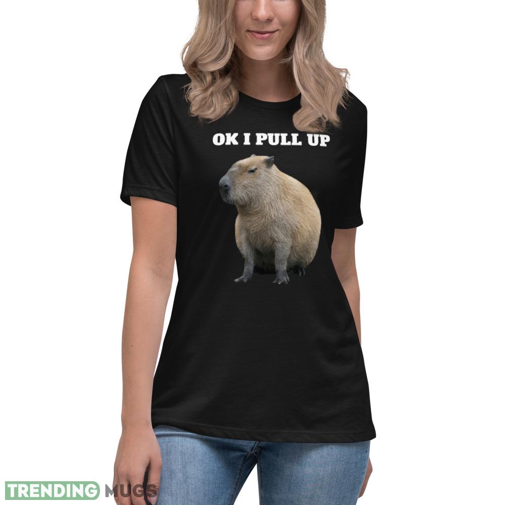 Ok I Pull Up Capybara T Shirt Dark Shirt Ok I Pull Up Capybara T Shirt Dark Shirt
