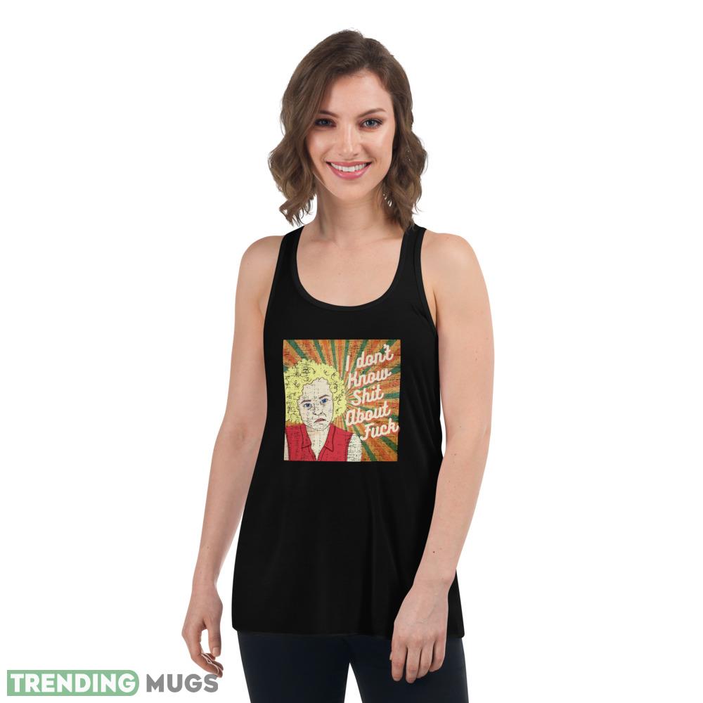 Ozark Ruth i don't know shit about fuck T Shirt Dark Shirt Ozark Ruth i don't know shit about fuck T Shirt Dark Shirt