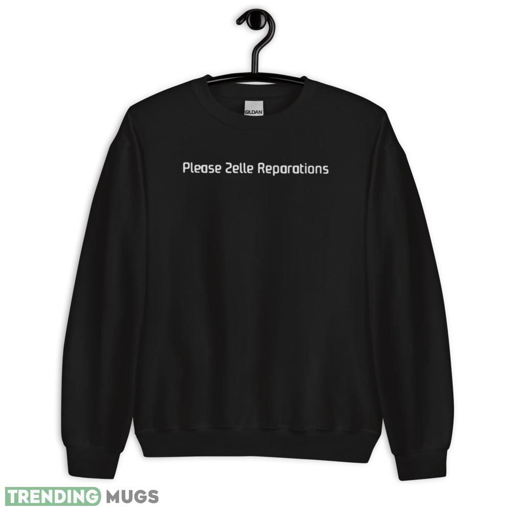 Please zelle reparations Tshirt Please zelle reparations shirt Dark Shirt Please zelle reparations Tshirt Please zelle reparations shirt Dark Shirt